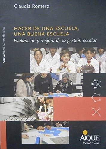 Hacer de una escuela, una buena escuela.