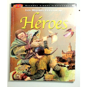Los mejores cuentos de héroes