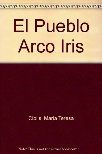 El pueblo Arco Iris