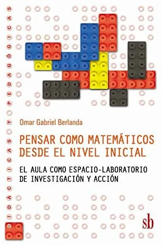 Pensar como matemáticos desde el nivel inicial el aula como un espacio-laboratorio de investigación y acción cover