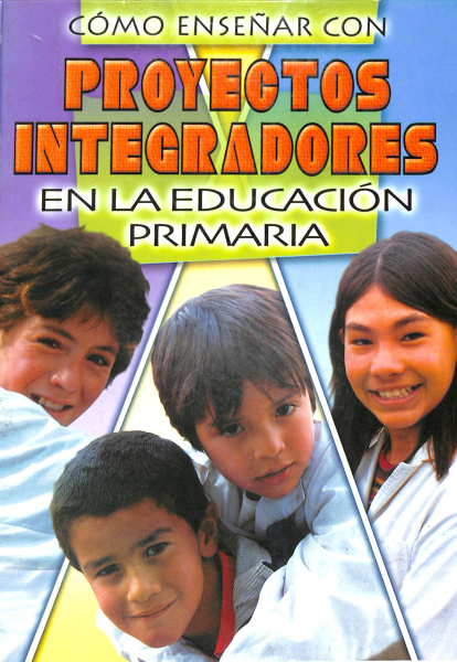 Cómo enseñar con Proyectos Integradores en la Educación Primaria