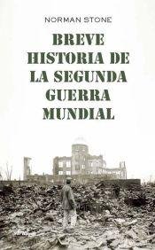 Breve historia de la Segunda Guerra Mundial