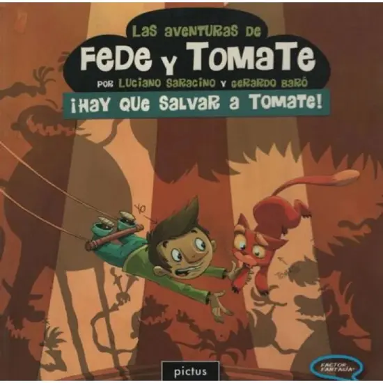 Las aventuras de Fede y Tomate ¡Hay que salvar a Tomate!