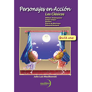 Personajes en Accion: Teatro los clasicos: niños de 6 a 12 años