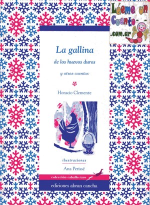 La gallina de los huevos duros y otros cuentos