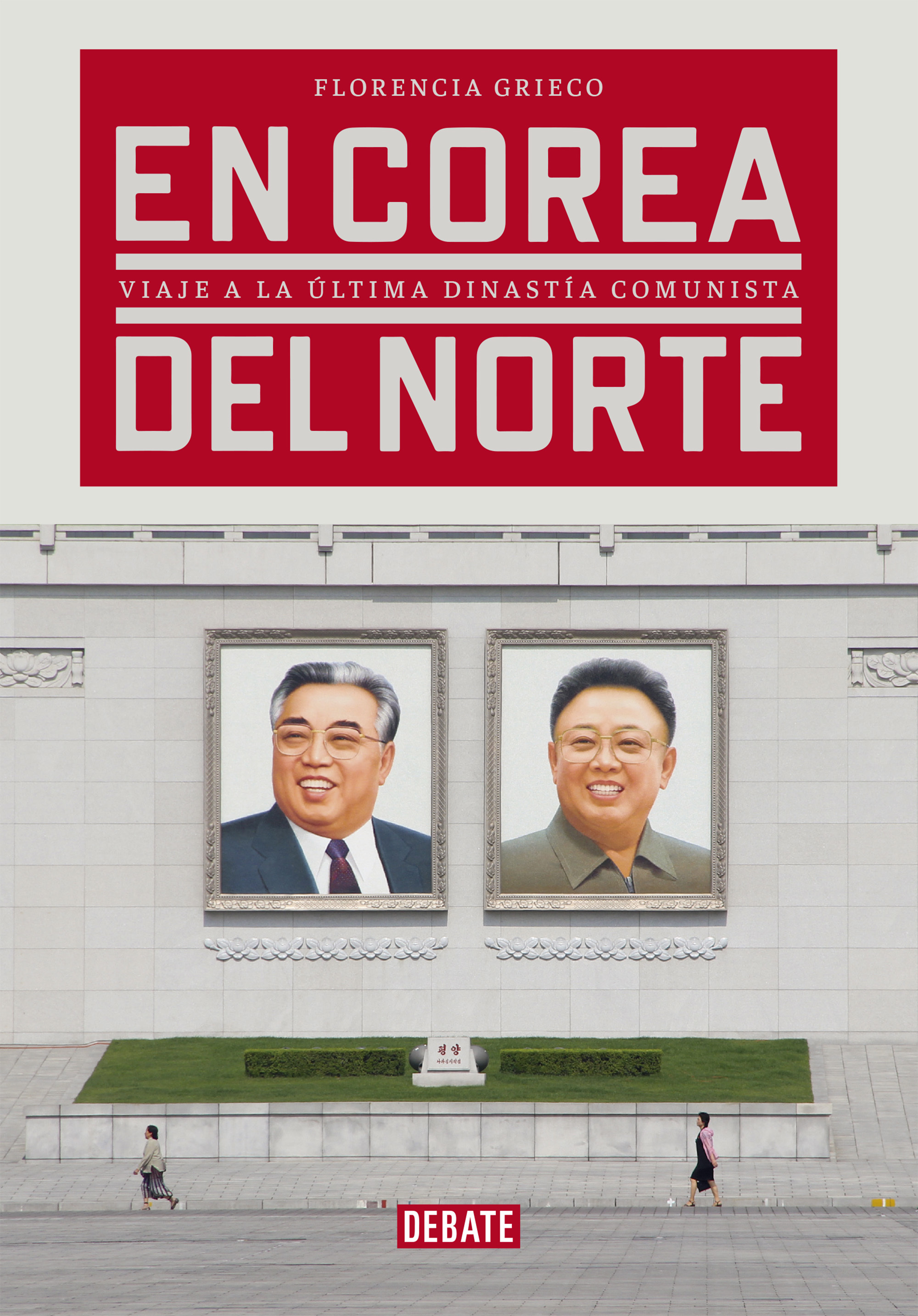 En Corea del Norte: viaje a la última dinastía comunista cover