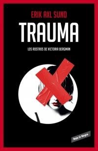 Trauma. Los rostros de Victoria Bergman 2 cover