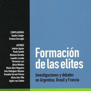 Formación de las elites. Investigaciones y debates en Argentina, Brasil y Francia cover