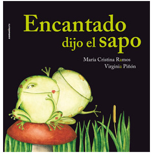 Encantado, dijo el sapo