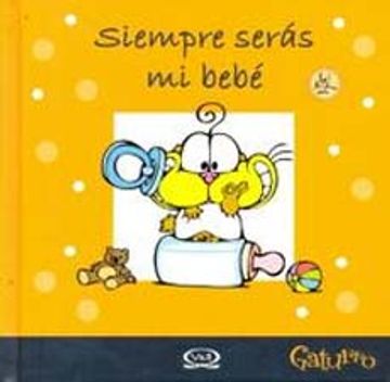 Siempre serás mi bebé