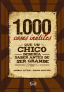 1.000 cosas inútiles que un chico debería saber antes de ser grande cover