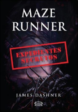 Maze Runner. Expedientes secretos