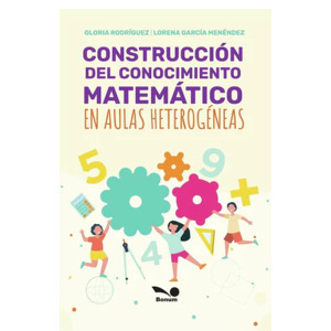 Construcción del Conocimiento Matemático. En Aulas Heterogéneas. cover