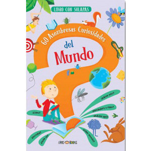 60 asombrosas curiosidades del mundo