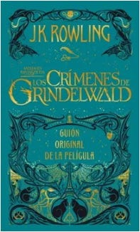 Los Crimenes De Grindelwald. Guion Original De La Pelicula