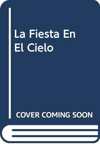 La fiesta en el cielo