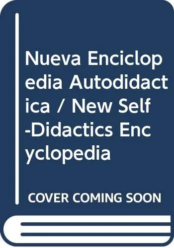 Nueva Enciclopedia Autodidactica / New Self-Didactics Encyclopedia