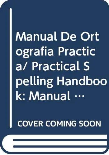 Manual De Ortografia Practica/ Practical Spelling Handbook cover