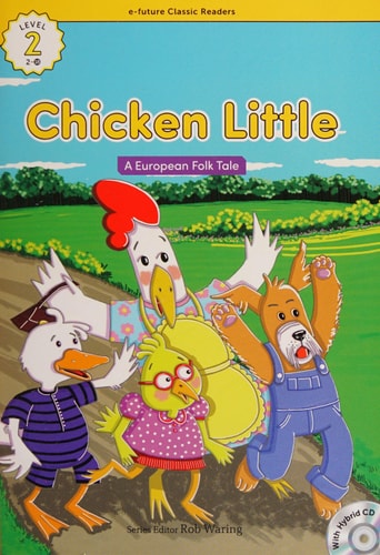 Chicken Little(European Folk Tale)(CD1장포함)(Kids Classic Readers Level 6-8)