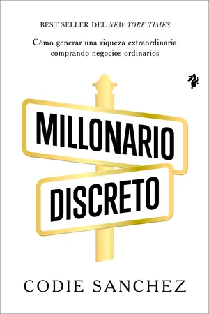 Millonario discreto: Cómo generar una riqueza extraordinaria comprando negocios ordinarios cover