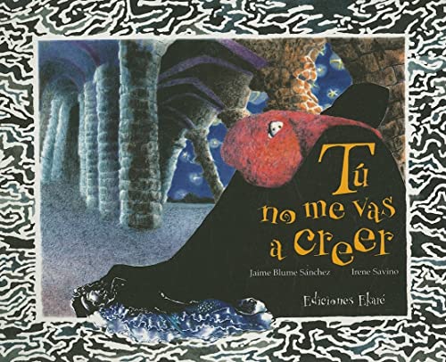 Tú no me vas a creer