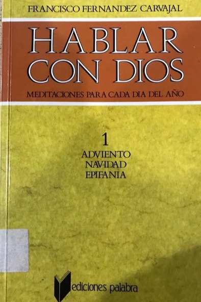 Hablar Con Dios (Meditaciones Para Cada Dia Del Ano, 1)