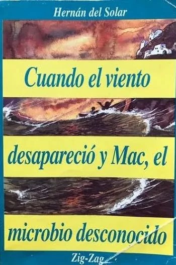 Cuando el viento desapareció y Mac, el microbio desconocido cover