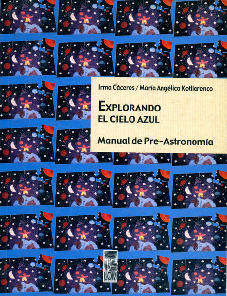 Explorando el cielo azul: Manual de Pre-Astronomía