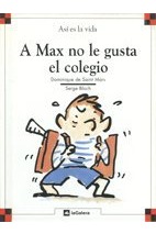 A Max no le gusta el colegio