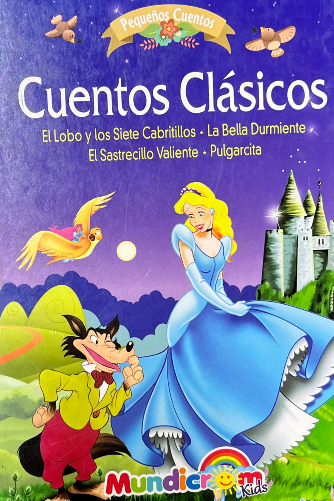 El Lobo y los Siete Cabritillos, La Bella Durmiente, El Sastrecillo Valiente y Pulgarcita