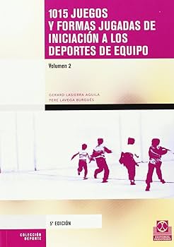 1015 Juegos y Formas Jugadas de Iniciación los Deportes de Equipo Vol.2 cover