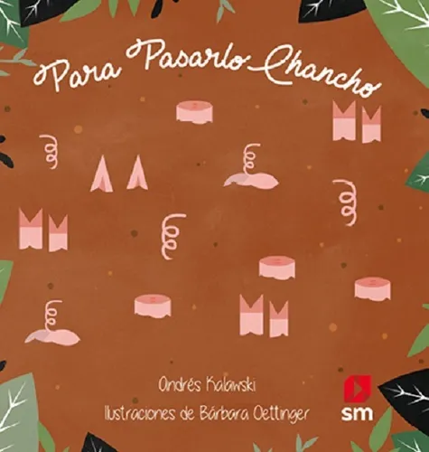 Para pasarlo chancho