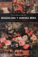 Magdalena y Aurora Mira : Pioneras del Arte Femenino
