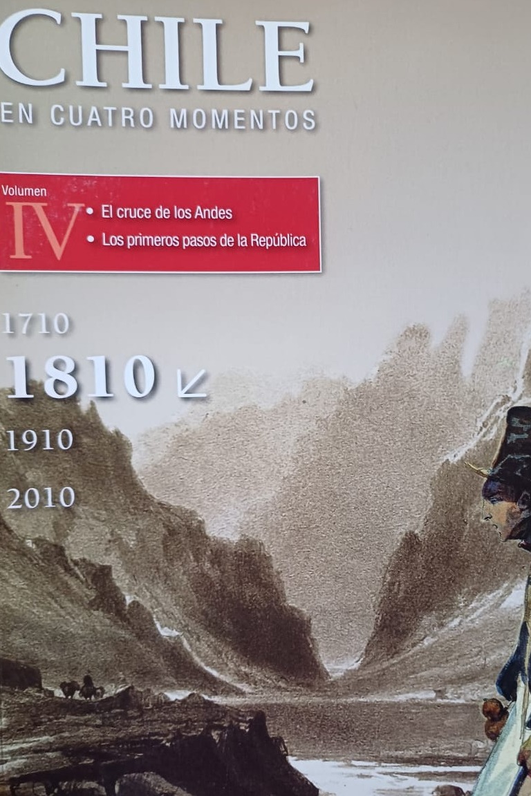 Chile en cuatro momentos 1810. Vol. IV