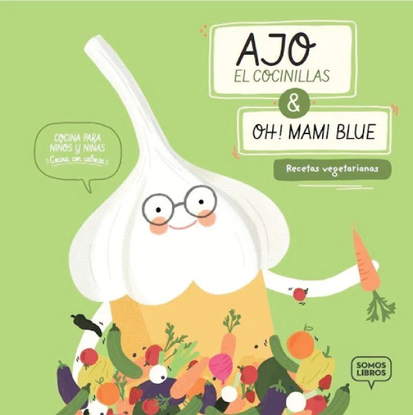 Ajo el cocinillas & Oh! Mami Blue recetas vegetarianas