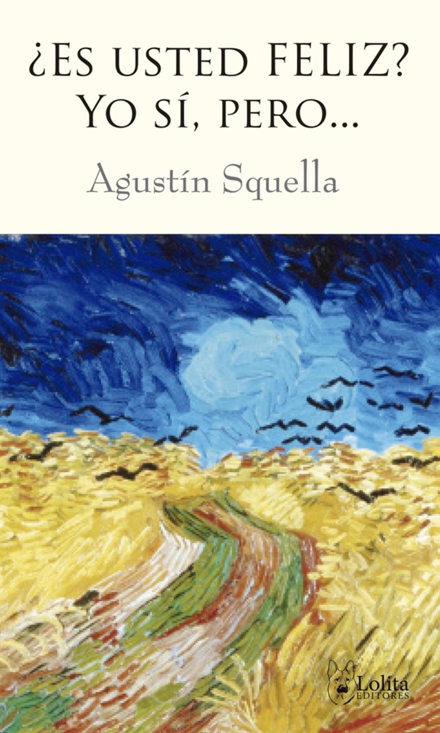 ¿Es usted feliz? Yo sí, pero…