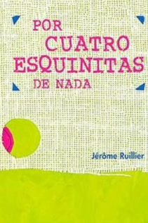 Por cuatro esquinitas de nada