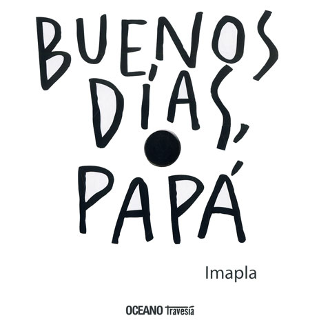 Buenos días, Papá
