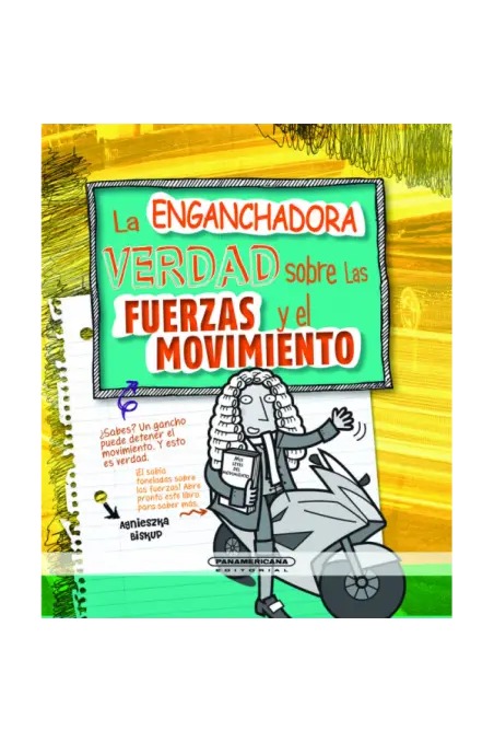 La enganchadora verdad sobre las fuerzas y el movimiento