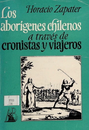 Aborígenes Chilenos a través de los Cronistas y Viajeros