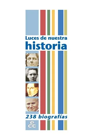 Luces de nuestra historia. 238 Biografías