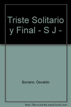 Triste, Solitario y Final