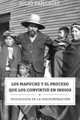 Los mapuches y el proceso que lo convirtió en indios cover
