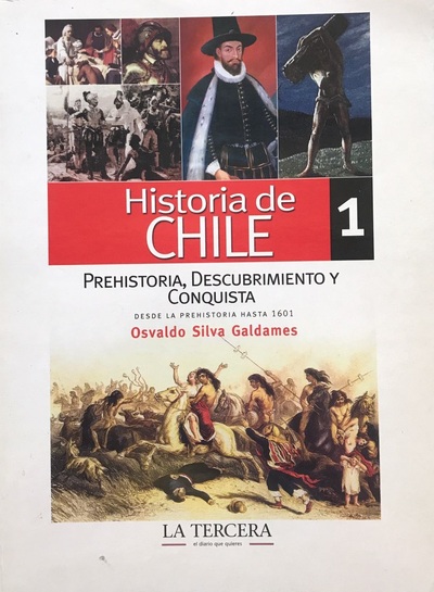 Historia de Chile 1 Prehistoria, Descubrimiento y Conquista cover