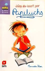 Papelucho ¿soy dix - leso?