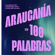 Araucanía en 100 palabras cover