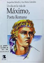 Un día en la vida de : Máximo ,Poeta Romano. cover