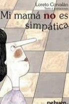 Mi mamá no es simpática