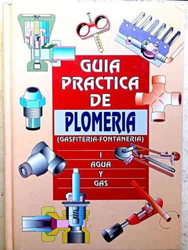Guía Práctica de Plomería Tomo I