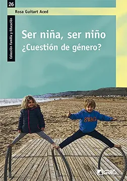Ser Niña, Ser Niño ¿Cuestion de Genero?